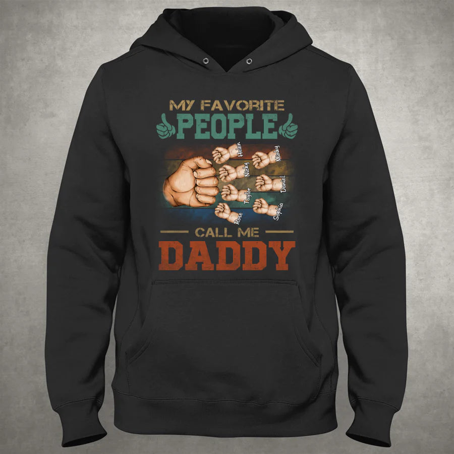 My Favorite People Call Me Daddy Hands Grandkids CTL94 Hoodie