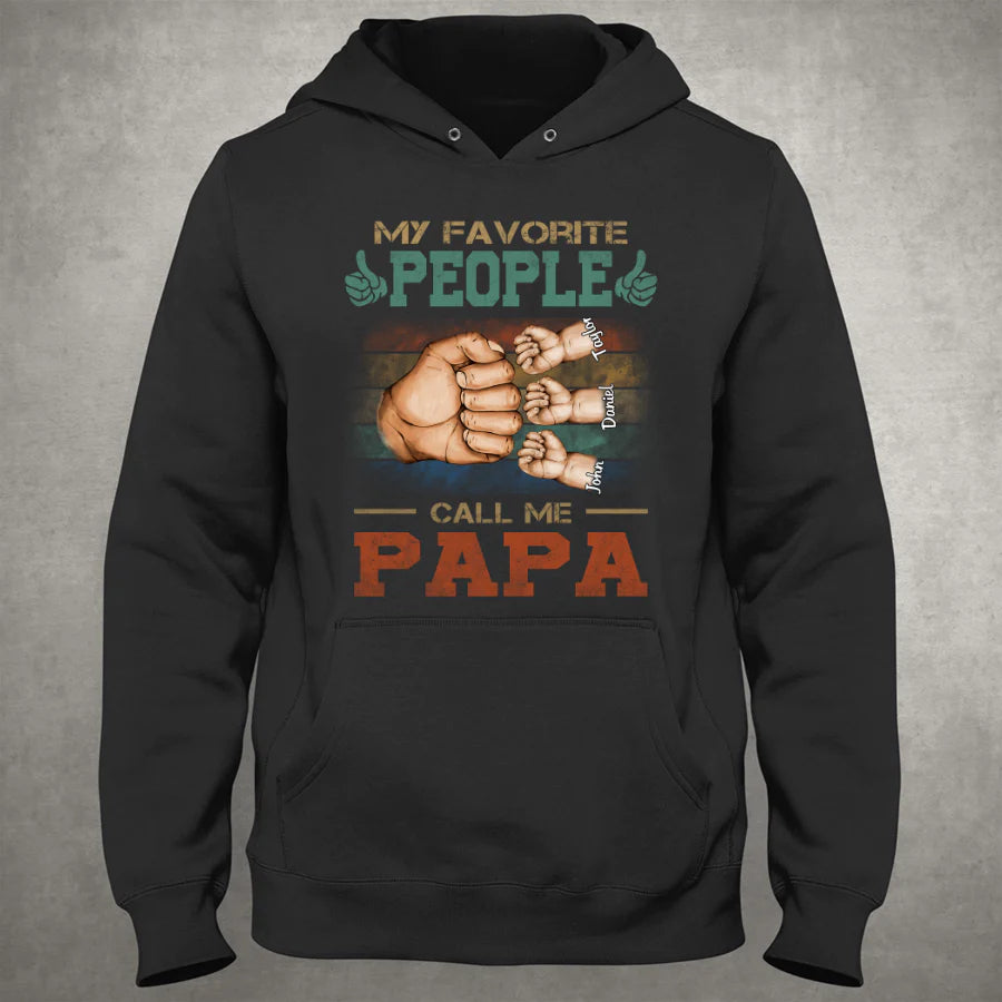 My Favorite People Call Me Papa Hands Grandkids CTL94 Hoodie